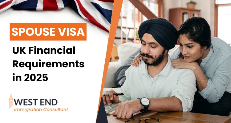 Spouse Visa UK Financial Requirements in 2025