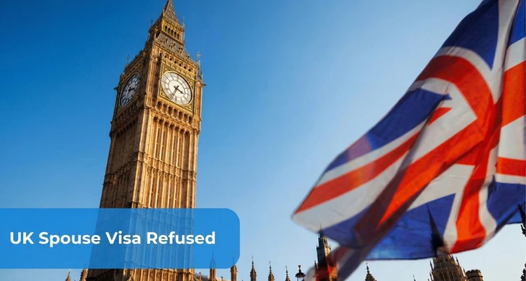 UK Spouse Visa Refused? Administrative Review, Appeal Process, and Next Steps